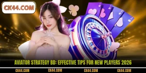 Aviator Strategy BD: Effective Tips For New Players 2026