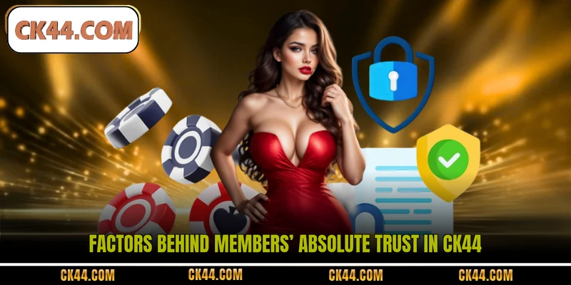 Factors behind members’ absolute trust in CK44