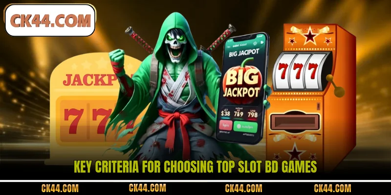 Key criteria for choosing top slot BD games
