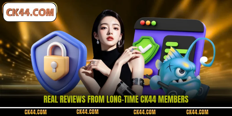 Real reviews from long-time CK44 members
